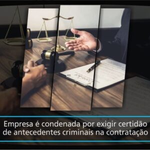 Empresa é condenada por exigir certidão de antecedentes criminais na contratação